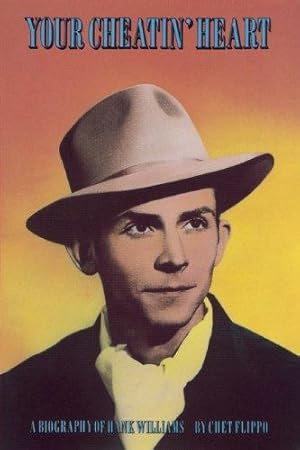 Seller image for Your Cheatin' Heart: A Biography of Hank Williams for sale by WeBuyBooks