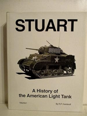 Stuart: History of the American Light Tank. Vol. 1.