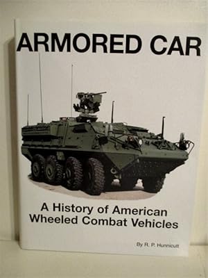 Armored Car: History of American Wheeled Combat Vehicles.