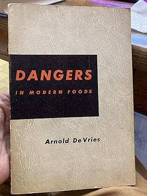 Bild des Verkufers fr Dangers in Modern Foods zum Verkauf von Indian Hills Books