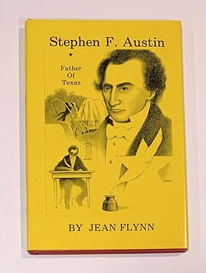 Bild des Verkufers fr Stephen F. Austin: The Father of Texas zum Verkauf von Whiting Books