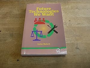 Imagen del vendedor de Future Technologies We Want a la venta por The Book Exchange