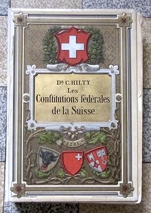 Les constitutions fédérales de la Suisse. Exposé historique écrit sur la demande du conseil fédér...