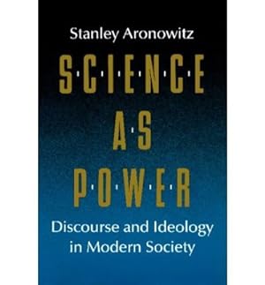 Bild des Verkufers fr Science as Power: Discourse and Ideology in Modern Society (Language, Discourse, Society) zum Verkauf von WeBuyBooks