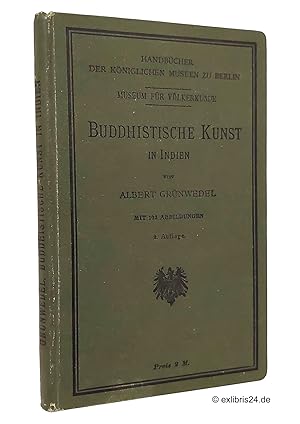 Image du vendeur pour Buddhistische Kunst in Indien : (Reihe: Handbcher der Kniglichen Museen zu Berlin) mis en vente par exlibris24 Versandantiquariat