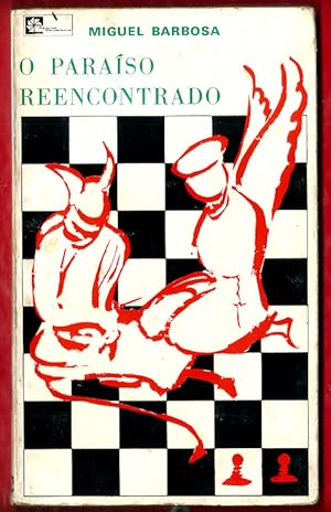 O Paraíso Reencontrado [ou A Mulher Que Pariu a França]. De uma trilogia «Os Deuses e os Homens» ...