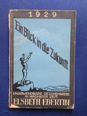 Bild des Verkufers fr Ein Blick in die Zukunft. XII. Jahrbuch verfasst 1928 fr 1929. zum Verkauf von Antiquariat Klabund Wien