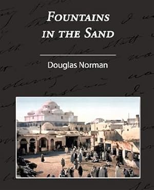 Seller image for Fountains In The Sand : Rambles Among the Oases of Tunisia for sale by GreatBookPrices