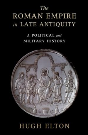 Seller image for Roman Empire in Late Antiquity : A Political and Military History for sale by GreatBookPrices