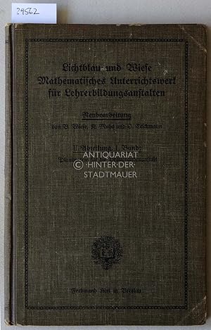 Lichtblau und Wiese: Mathematisches Unterrichtswerk für Lehrerbildungsanstalten. 2. Abteilung: Ra...