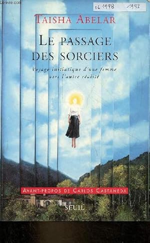 Imagen del vendedor de Le passage des sorciers - Voyage initiatique d'une femme vers l'autre ralit. a la venta por Le-Livre