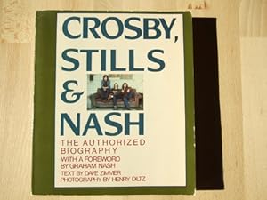 Imagen del vendedor de Crosby, Stills and Nash: The Authorized Biography a la venta por WeBuyBooks