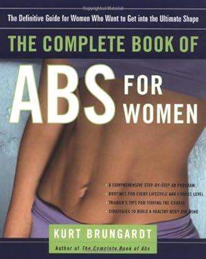 Seller image for The Complete Book of ABS for Women: The Definitive Guide for Women Who Want to Get Into the Ultimate Shape for sale by WeBuyBooks