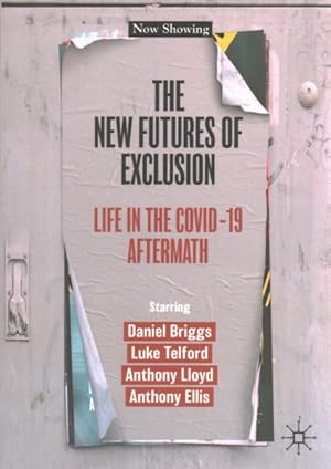 Bild des Verkufers fr New Futures of Exclusion : Life in the Covid-19 Aftermath zum Verkauf von GreatBookPrices