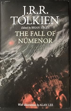 Seller image for The Fall of Numenor: And Other Tales from the Second Age of Middle-Earth. First UK Printing Signed by Alan Lee for sale by Northern Lights Rare Books and Prints