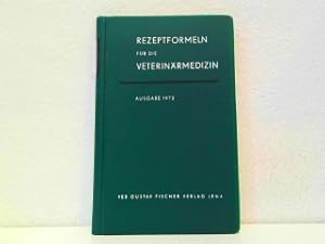 Rezeptformeln für die Veterinärmedizin - Ausgabe 1972 - RF vet 72.