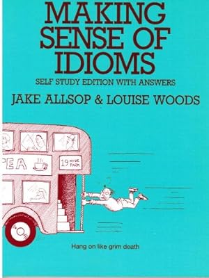 Image du vendeur pour Self Study Exercises with Answers (Making Sense of Idioms) mis en vente par WeBuyBooks