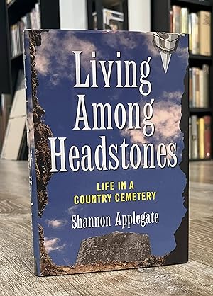 Seller image for Living Among Headstones - Life in a Country Cemetery for sale by Forgotten Lore