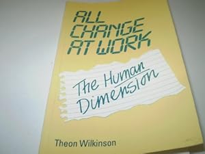 Bild des Verkufers fr All Change at Work: The Human Dimension zum Verkauf von WeBuyBooks