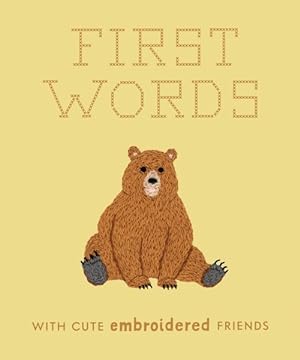 Imagen del vendedor de First Words With Cute Embroidered Friends a la venta por GreatBookPrices