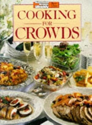Bild des Verkufers fr Cooking for Crowds ("Australian Women's Weekly" Home Library) zum Verkauf von WeBuyBooks