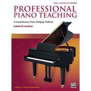 Imagen del vendedor de Professional Piano Teaching, Volume 1 - Elementary Levels: A Comprehensive Piano Pedagogy Textbook a la venta por eCampus