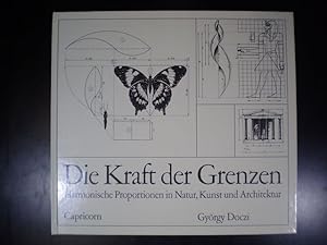 Seller image for Die Kraft der Grenzen. Harmonische Proportionen in Natur, Kunst und Architektur for sale by Buchfink Das fahrende Antiquariat