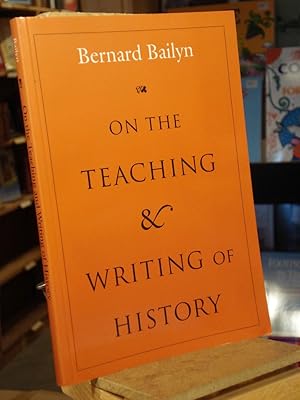 Imagen del vendedor de On the Teaching and Writing of History a la venta por Henniker Book Farm and Gifts