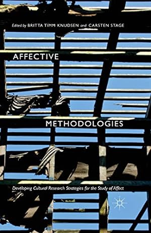 Image du vendeur pour Affective Methodologies: Developing Cultural Research Strategies for the Study of Affect mis en vente par WeBuyBooks