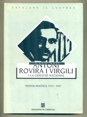 Image du vendeur pour ANTONI ROVIRA I VIRGILI I LA QuESTIO NACIONAL. Textos Politics 1913-1947 mis en vente par Ducable Libros