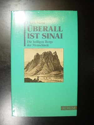 Seller image for berall ist Sinai. Die heiligen Berge der Menschheit for sale by Buchfink Das fahrende Antiquariat
