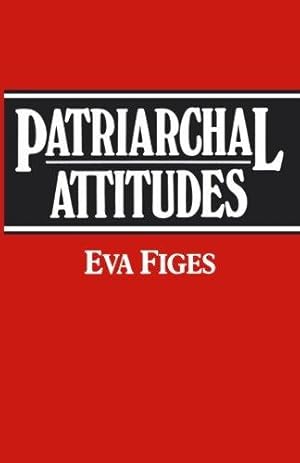 Immagine del venditore per Patriarchal Attitudes: Women in Society venduto da WeBuyBooks