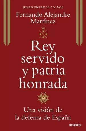 Imagen del vendedor de REY SERVIDO Y PATRIA HONRADA a la venta por ALZOFORA LIBROS
