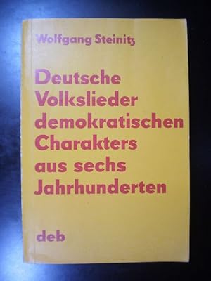 Deutsche Volkslieder demokratischen Charakters aus sechs Jahrhunderten