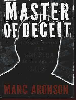 Immagine del venditore per Master of Deceit: J. Edgar Hoover and America in the Age of Lies venduto da Warren Hahn