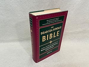 The Dead Sea Scrolls Bible. Translated and with Commentary by Martin Abegg Jr, Peter Flint, Eugen...