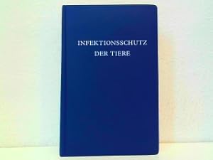 Infektionsschutz der Tiere - Vademecum für Tierärzte und Studenten.