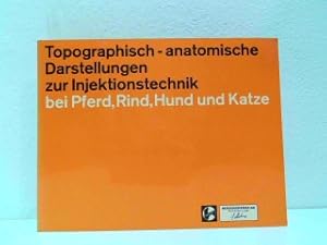 Topographisch-anatomische Darstellungen mit Hinweisen zur Injektionstechnik an Gelenken, Sehnensc...