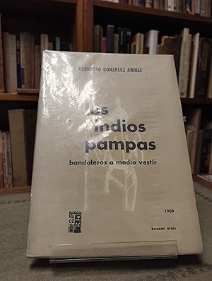 Seller image for Los indios pampas, bandoleros a medio vestir for sale by Libros La Teatral