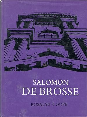 Bild des Verkufers fr Salomon De Brosse and the Development of the Classical Style in French Architecture from 1565 to 1630 zum Verkauf von Messinissa libri