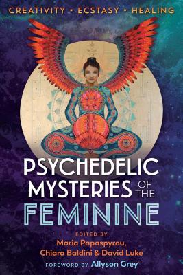 Seller image for Psychedelic Mysteries of the Feminine: Creativity, Ecstasy, and Healing (Paperback or Softback) for sale by BargainBookStores