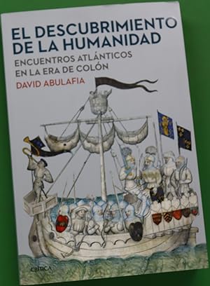 Seller image for El descubrimiento de la humanidad : encuentros atlnticos en la era de Coln for sale by Librera Alonso Quijano