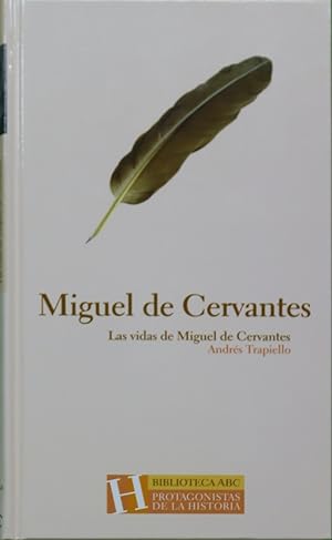 Imagen del vendedor de Las vidas de Miguel de Cervantes a la venta por Librera Alonso Quijano