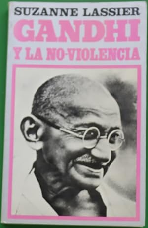 Bild des Verkufers fr Gandhi y la no-violencia zum Verkauf von Librera Alonso Quijano