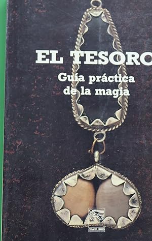 Imagen del vendedor de El tesoro. Gua prctica de la magia a la venta por Librera Alonso Quijano