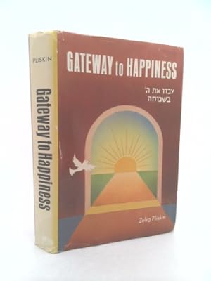 Bild des Verkufers fr Gateway to Happiness: A Practical Guide to Happiness and Peace of Mind Culled from the Full Spectrum of Torah Literature zum Verkauf von ThriftBooksVintage