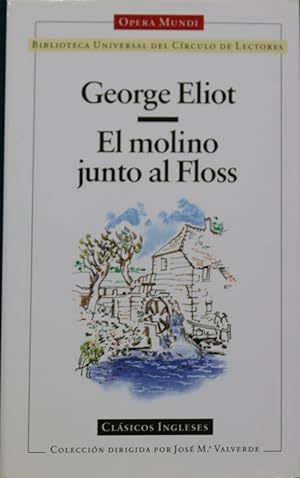 Bild des Verkufers fr El molino junto al Floss zum Verkauf von Librera Alonso Quijano