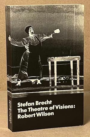 Immagine del venditore per The theatre of visions: Robert Wilson; Book 1_The Original Theatre of the City of New York _ From the mid-60s to the mid-70s venduto da San Francisco Book Company