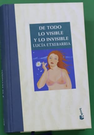 Image du vendeur pour De todo lo visible y lo invisible una novela sobre el amor y otras mentiras mis en vente par Librera Alonso Quijano