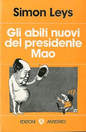 Bild des Verkufers fr Gli abiti nuovi del presidente Mao. zum Verkauf von BFS libreria